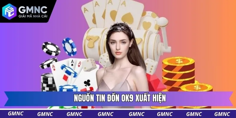 Nguồn tin đồn OK9 xuất hiện