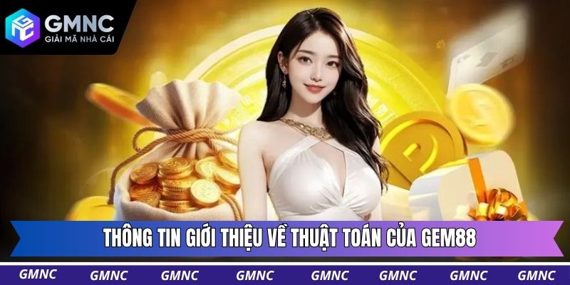 Thông tin giới thiệu về thuật toán của Gem88