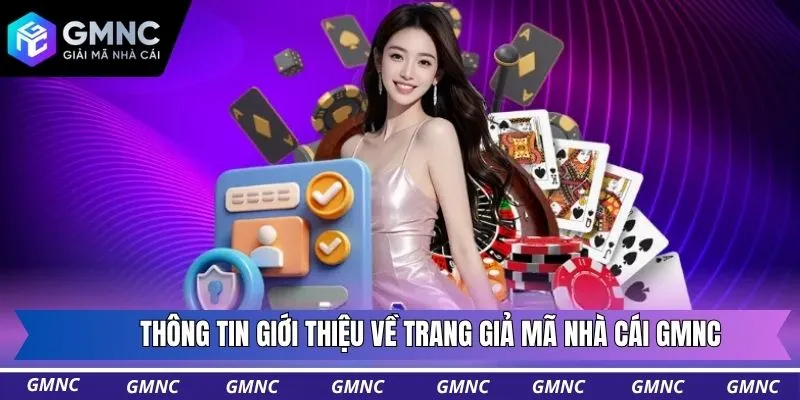 Thông tin giới thiệu về trang giả mã nhà cái GMNC