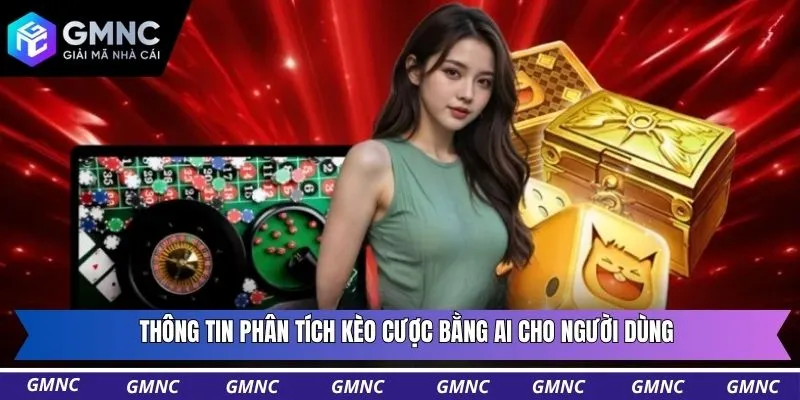 Thông tin phân tích kèo cược bằng AI cho người dùng